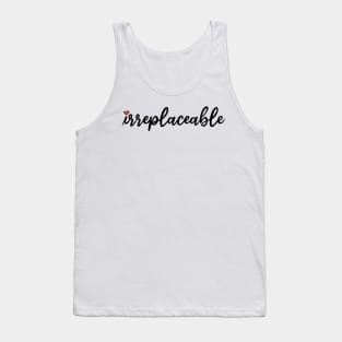 Irreplaceable (Heart Design) Tank Top